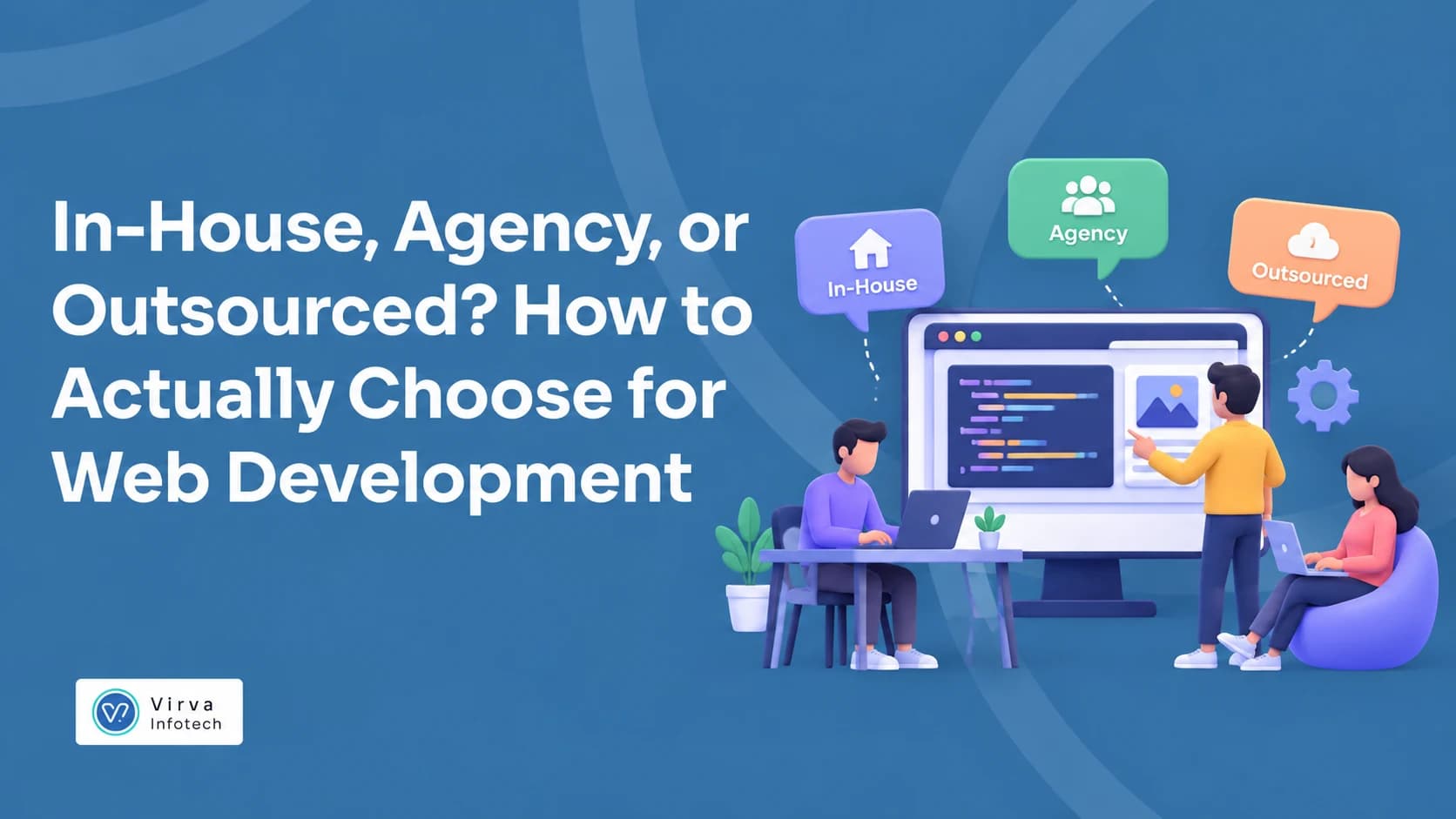 in-house-vs-agency-vs-outsourced-web-development